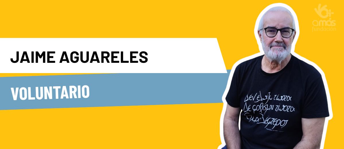 Foto de portada de Jaime Aguareles, voluntario de la Fundación AMÁS
