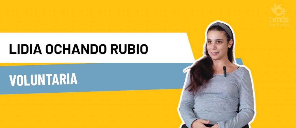 Fundación AMÁS celebra el Día del Voluntariado con historias como la de Lydia Ochando Rubio  
